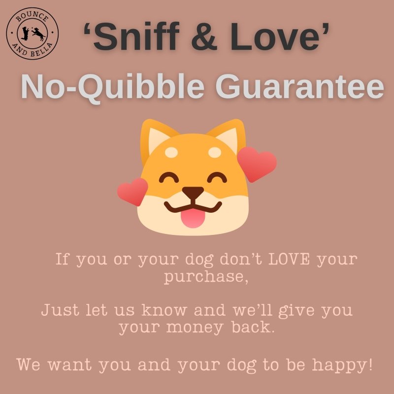 Sniff and love no quibble guarantee